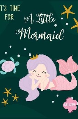 Cover of It's Time For A Little Mermaid