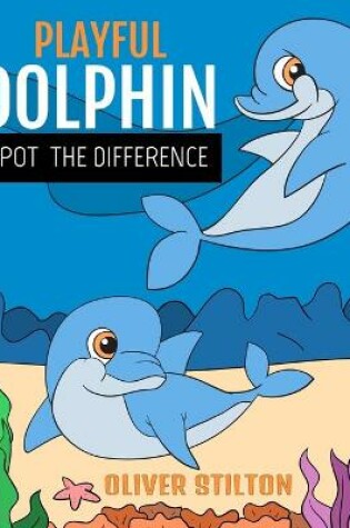 Cover of Playful Dolphin Spot The Difference