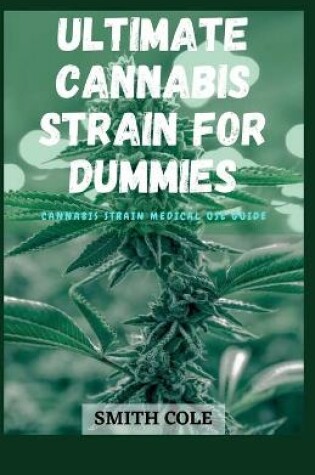 Cover of Ultimate Cannabis Strain for Dummies
