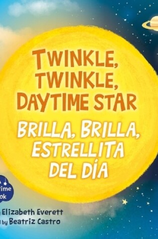 Cover of Twinkle, Twinkle, Daytime Star / Brilla, Brilla, Estrellita del Día
