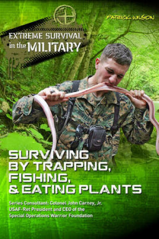 Cover of Surviving by Trapping, Fishing, & Eating Plants