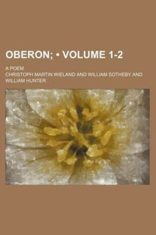 Cover of Oberon (Volume 1-2); A Poem
