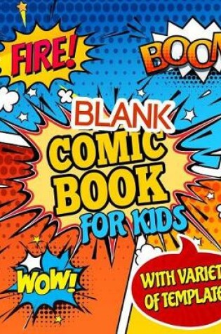 Cover of Blank Comic Book for Kids with Variety of Templates
