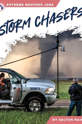 Cover of Extreme Weather Jobs: Storm Chasers