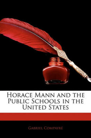 Cover of Horace Mann and the Public Schools in the United States