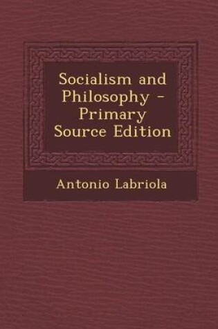 Cover of Socialism and Philosophy - Primary Source Edition