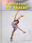 Cover of A World-Class Ice Skater