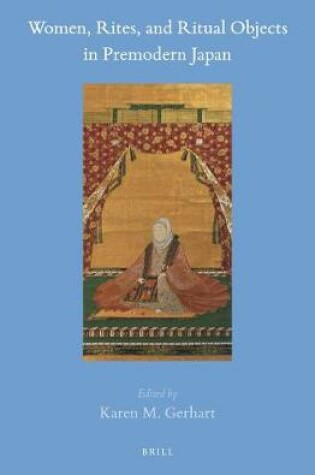 Cover of Women, Rites, and Ritual Objects in Premodern Japan