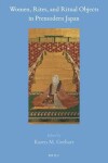 Book cover for Women, Rites, and Ritual Objects in Premodern Japan