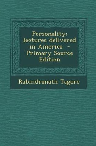 Cover of Personality; Lectures Delivered in America - Primary Source Edition