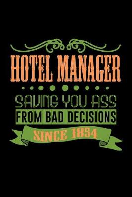 Book cover for Hotel manager saving you ass from bad decisions since 1854