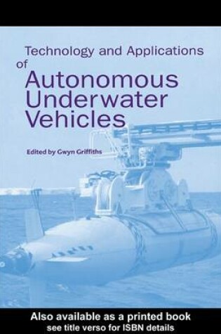 Cover of Technology and Applications of Autonomous Underwater Vehicles