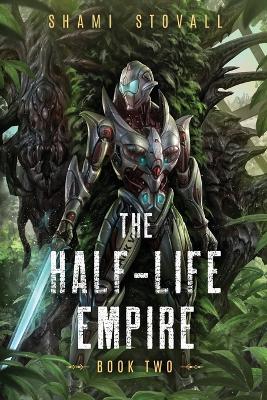 Book cover for The Half-Life Empire 2