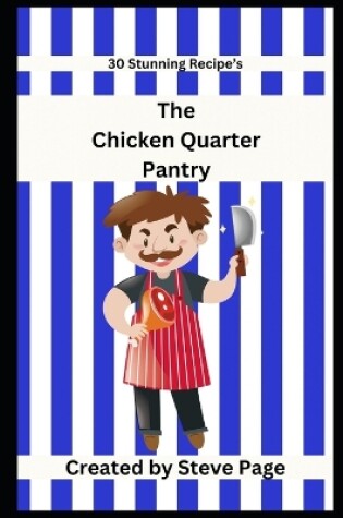 Cover of The Chicken Quarter Pantry