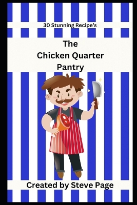 Book cover for The Chicken Quarter Pantry