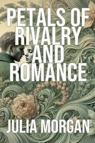 Cover of Petals of Rivalry and Romance