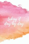 Book cover for Taking it day by day - A Grief Sketchbook