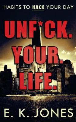 Book cover for Unf*ck Your Life