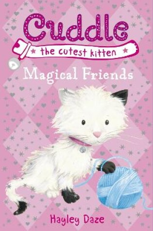 Cover of Cuddle the Cutest Kitten: Magical Friends