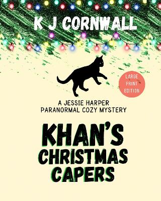 Book cover for Khan's Christmas Capers - Large Print