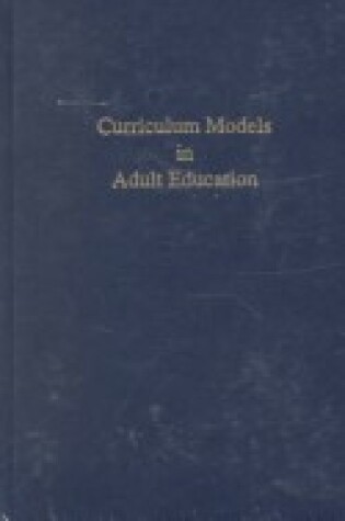 Cover of Curriculum Models in Adult Education