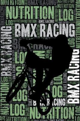 Book cover for BMX Racing Nutrition Log and Diary