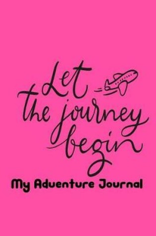 Cover of Let the Journey Begin