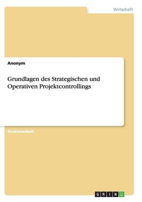 Book cover for Grundlagen Des Strategischen Und Operativen Projektcontrollings