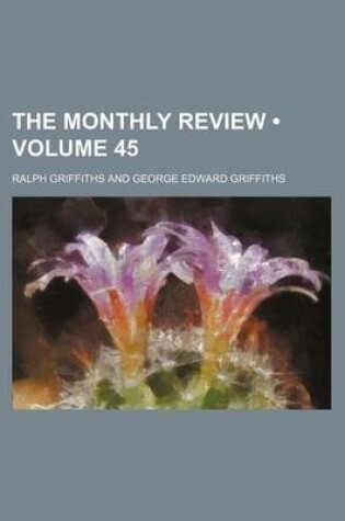 Cover of The Monthly Review (Volume 45)