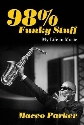 Book cover for 98% Funky Stuff: My Life in Music