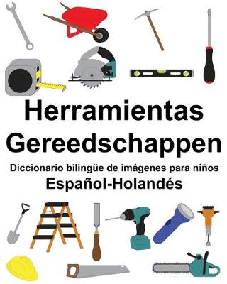 Book cover for Español-Holandés Herramientas/Gereedschappen Diccionario bilingüe de imágenes para niños