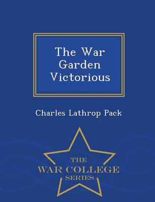 Book cover for The War Garden Victorious - War College Series