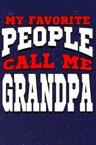 Cover of My Favorite People Call Me Grandpa