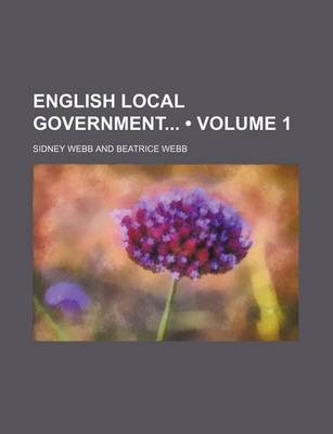 Book cover for English Local Government (Volume 1)