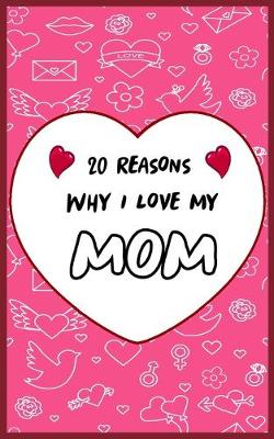 Book cover for 20 Reasons Why I Love My Son Mom
