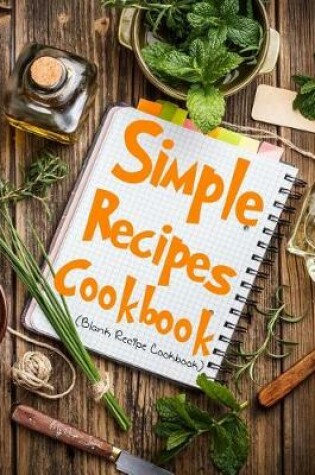 Cover of Simple Recipes Cookbook