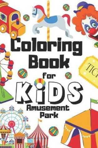 Cover of Amusement Park Coloring Book For Kids