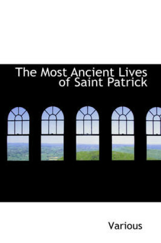 Cover of The Most Ancient Lives of Saint Patrick