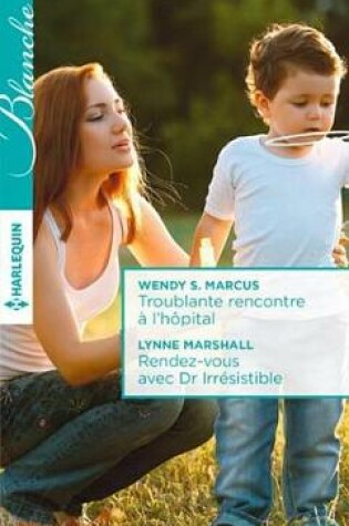 Cover of Troublante Rencontre A L'Hopital - Rendez-Vous Avec Dr Irresistible