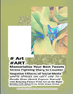 Book cover for # Art #ART Memorialize Your Best Tweets Stress Fighting Diary to Counter Negative Effects of Social Media WHITE SPACES ON LEFT USE TO Doodle Draw Sketch Express Yourself