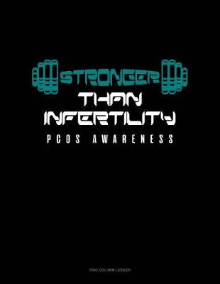 Book cover for Stronger Than Infertility - Pcos Awareness