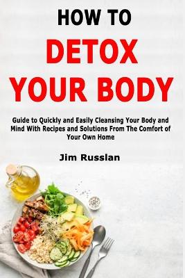 Book cover for How to Detox Your Body