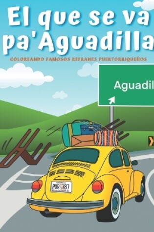 Cover of El Que Se Va Pa' Aguadilla