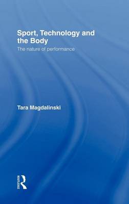 Book cover for Sport, Technology and the Body: The Nature of Performance. Ethics and Sport.
