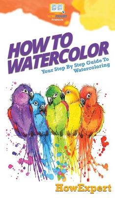 Book cover for How To Watercolor