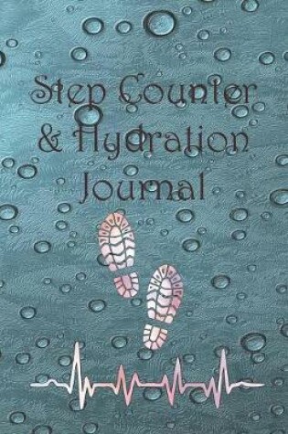 Cover of Step Counter & Hydration Journal