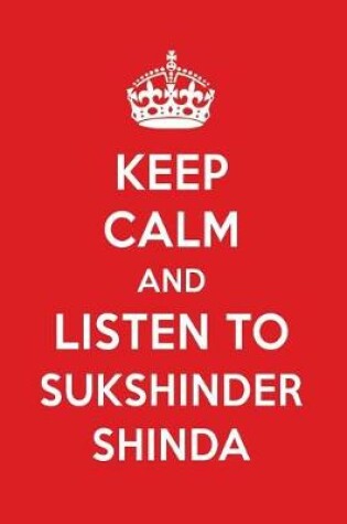 Cover of Keep Calm and Listen to Sukshinder Shinda