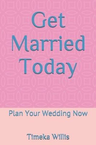 Cover of Get Married Today