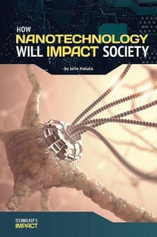 Cover of How Nanotechnology Will Impact Society