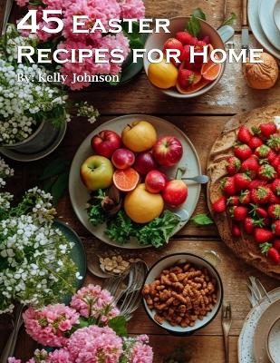 Book cover for 45 Easter Recipes for Home